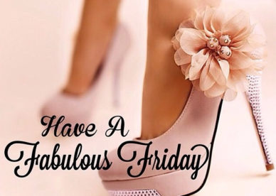 Have A Fabulous Friday - Good Morning Images, Quotes, Wishes, Messages, greetings & eCards